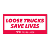 Ace Trucks "Loose Trucks Save Lives" Sticker, 5"